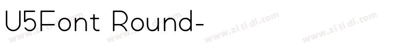 U5Font Round字体转换 U5Font Round字体转换